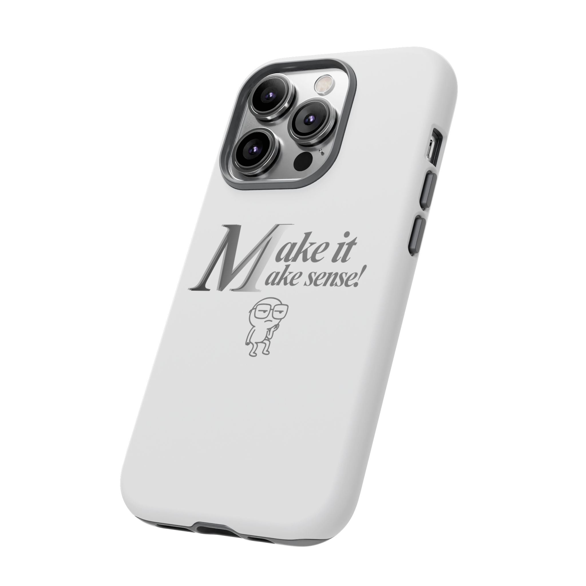 DNKE  " Make It Make Sense!"  Tough Phone Case Collection — Funny Minimalist Protective Case