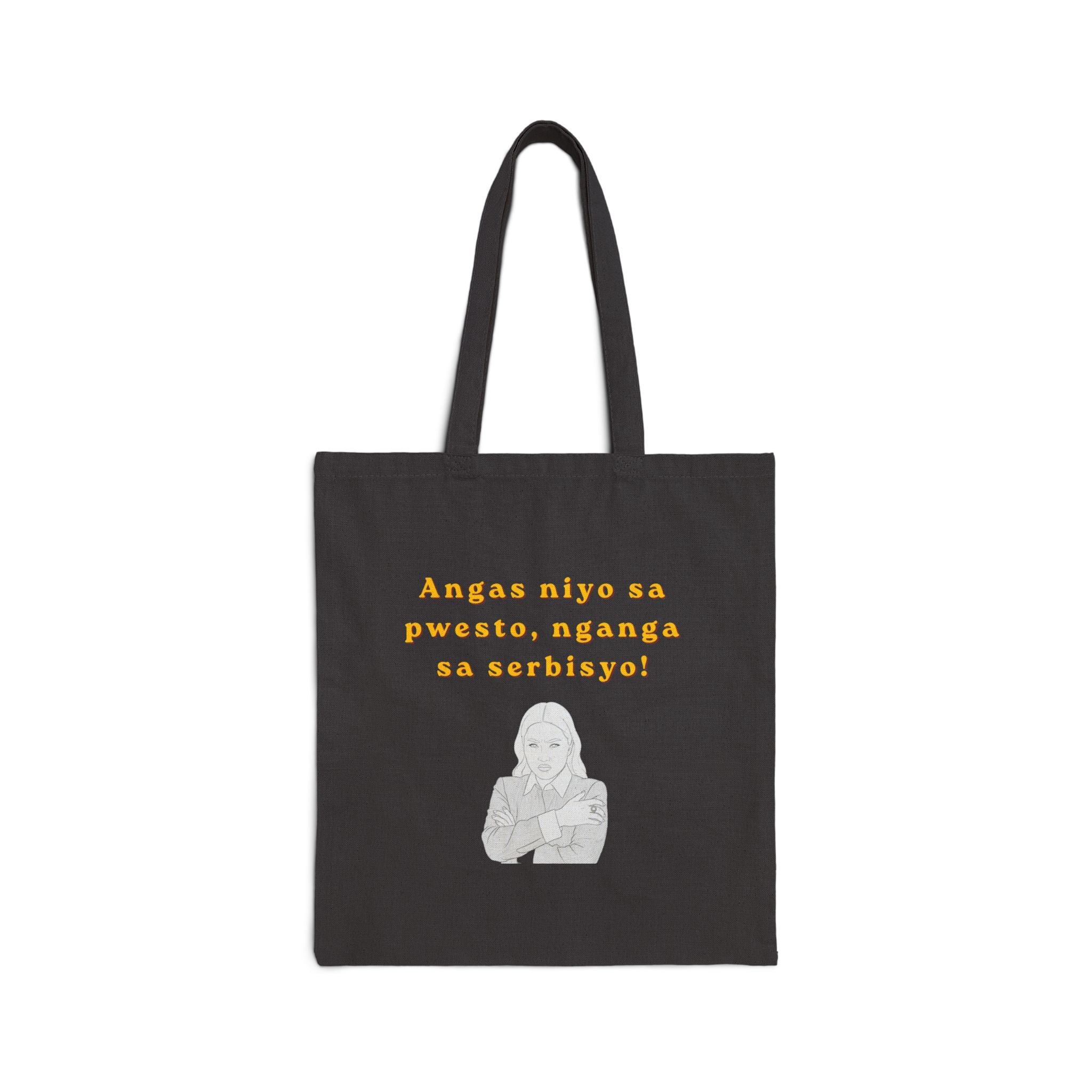 Dee's Tote Bag — (“Angas niyo sa pwesto, nganga sa serbisyo!”)