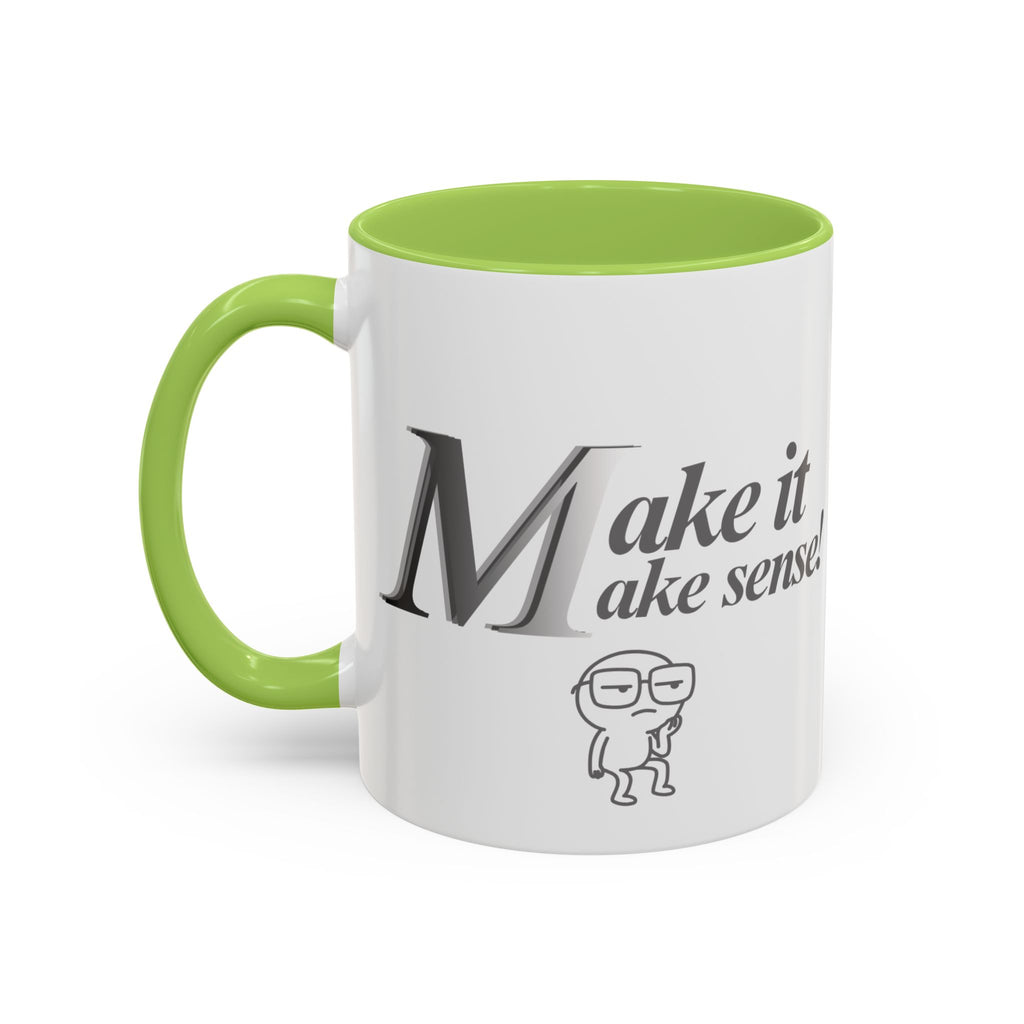 DNKE " Make it Make Sense "  Collection Coffee Mug (11oz)