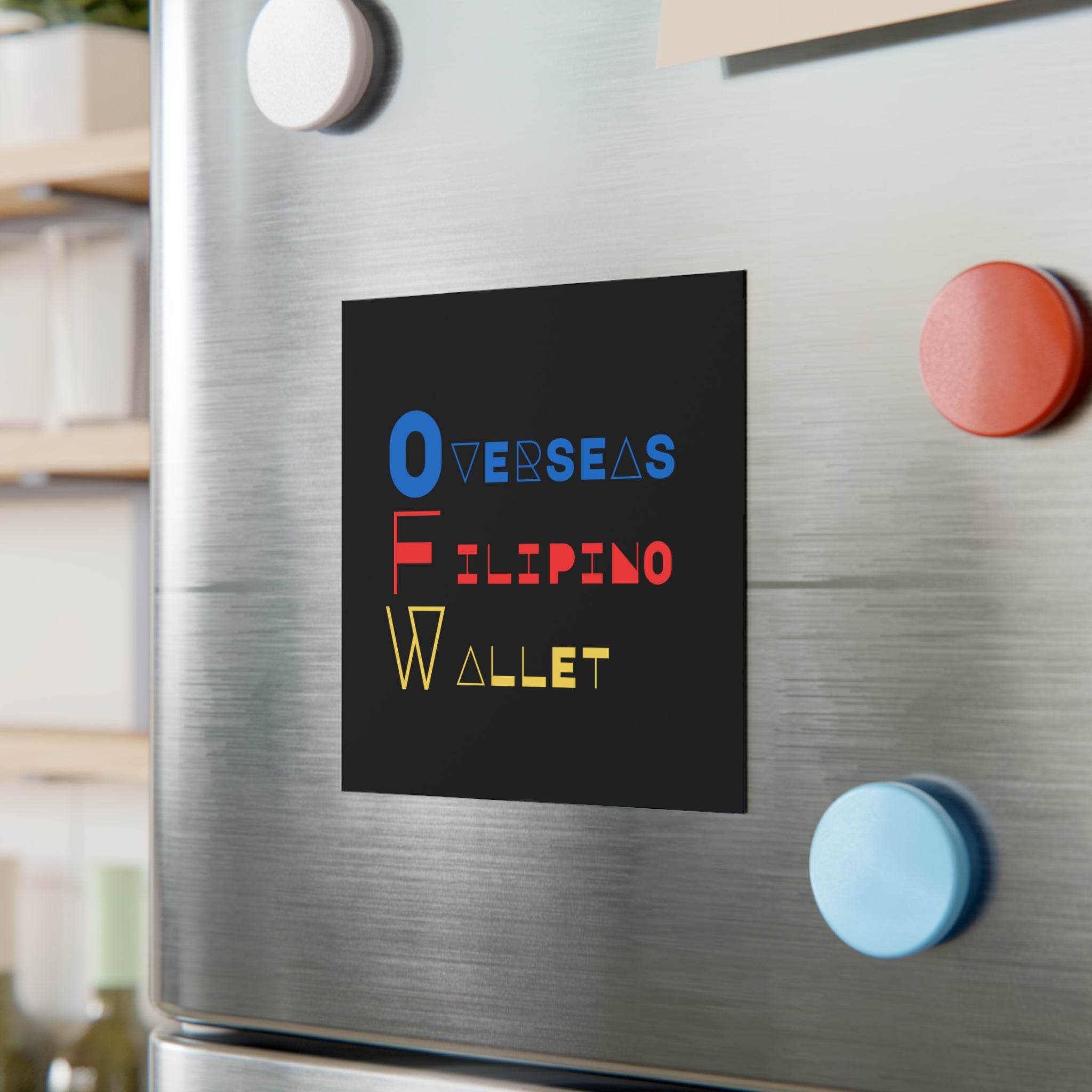 DNKE Square Magnet — "Overseas Filipino Wallet" Colorful Typography Fridge Magnet