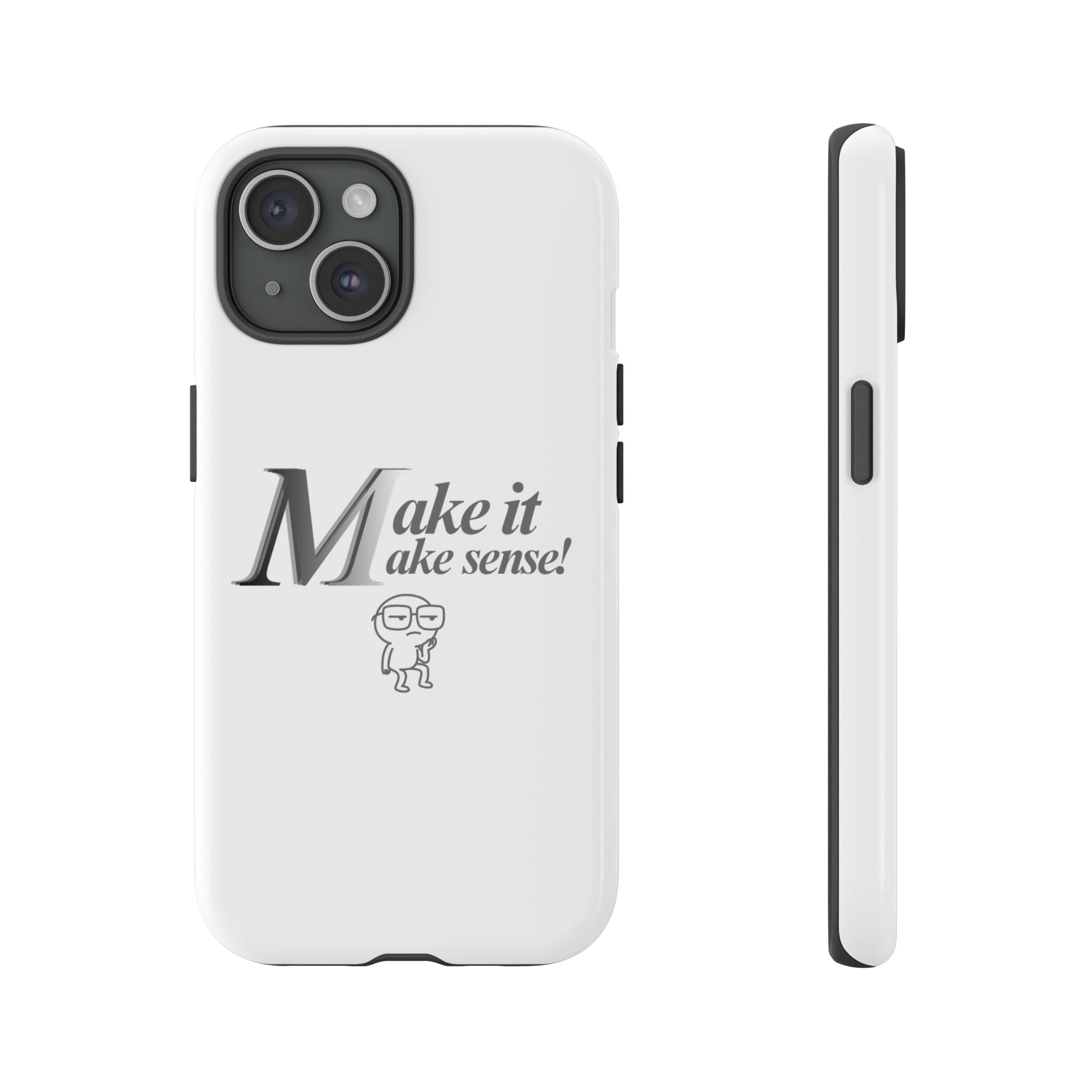 DNKE  " Make It Make Sense!"  Tough Phone Case Collection — Funny Minimalist Protective Case