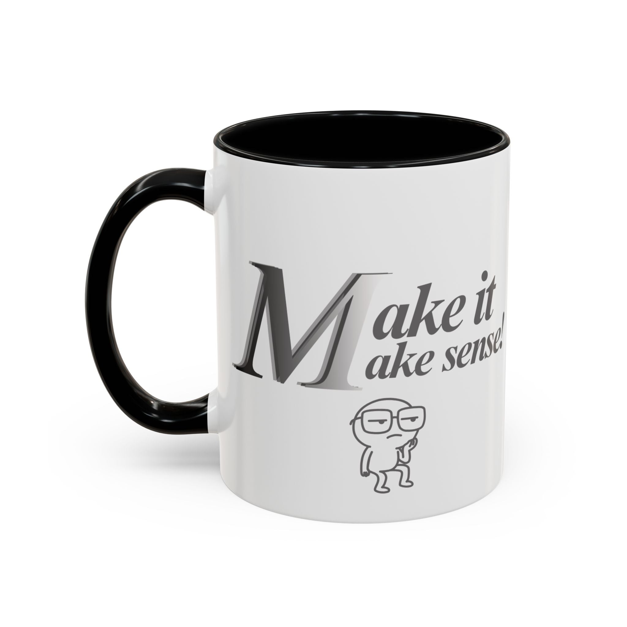 DNKE " Make it Make Sense "  Collection Coffee Mug (11oz)