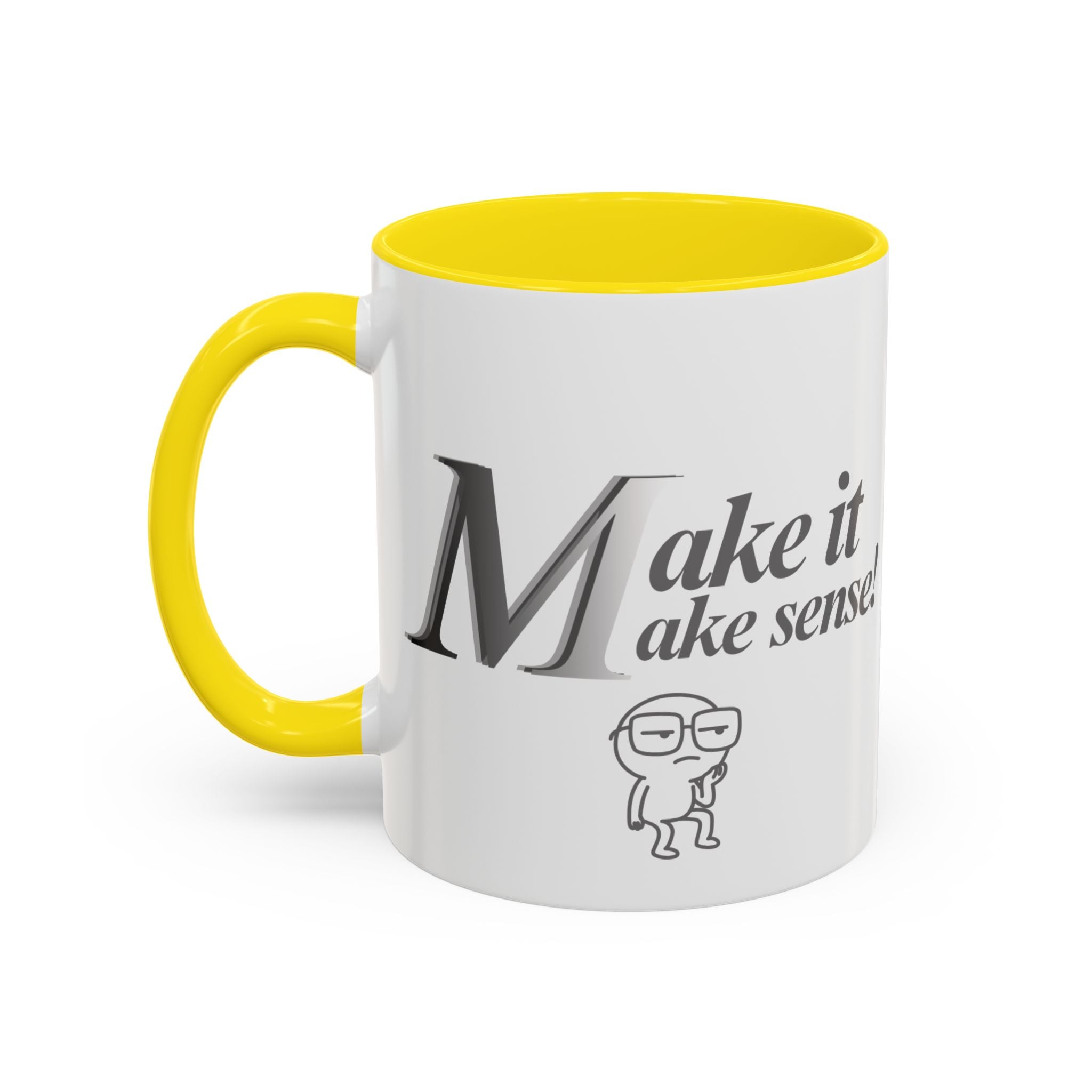 DNKE " Make it Make Sense "  Collection Coffee Mug (11oz)