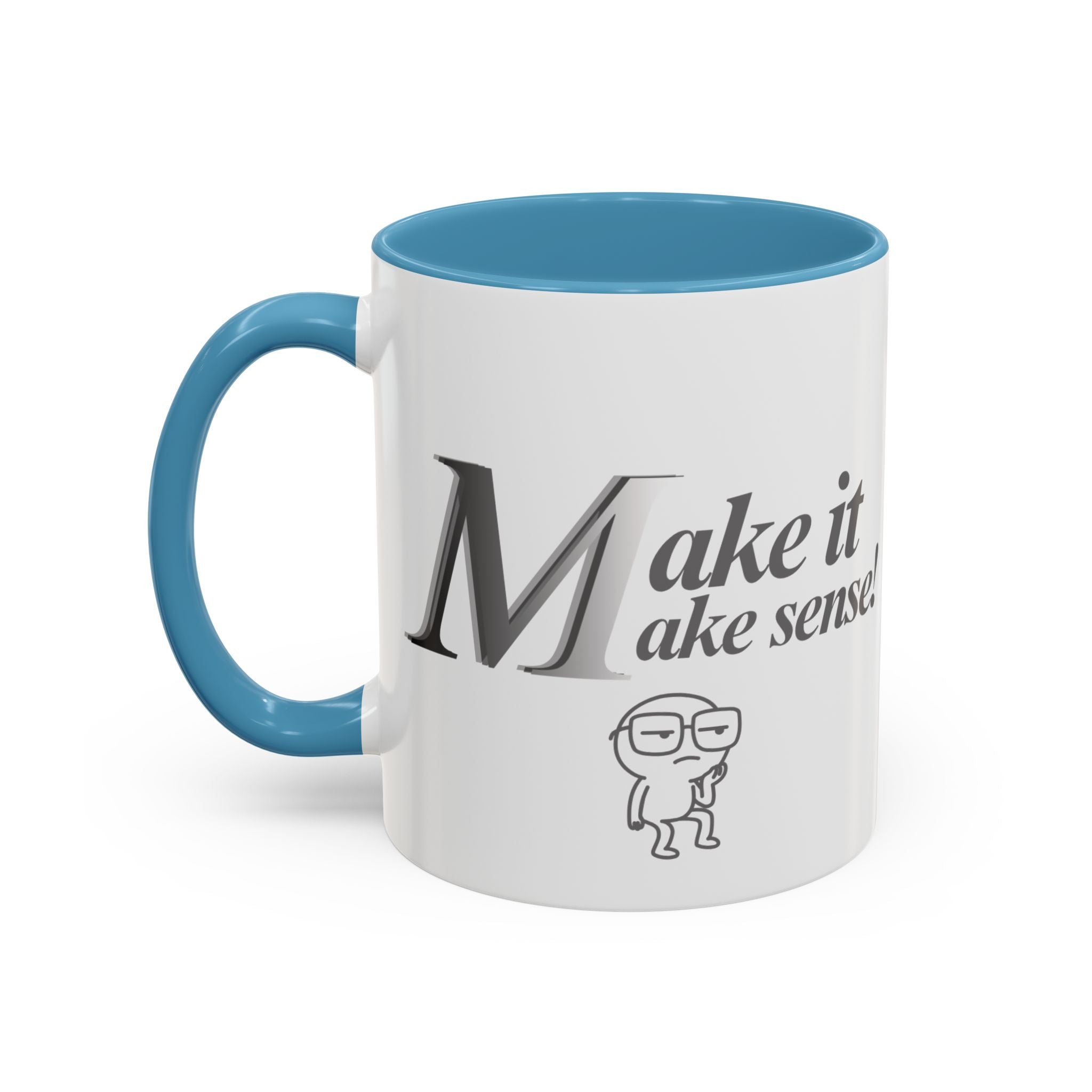 DNKE " Make it Make Sense "  Collection Coffee Mug (11oz)