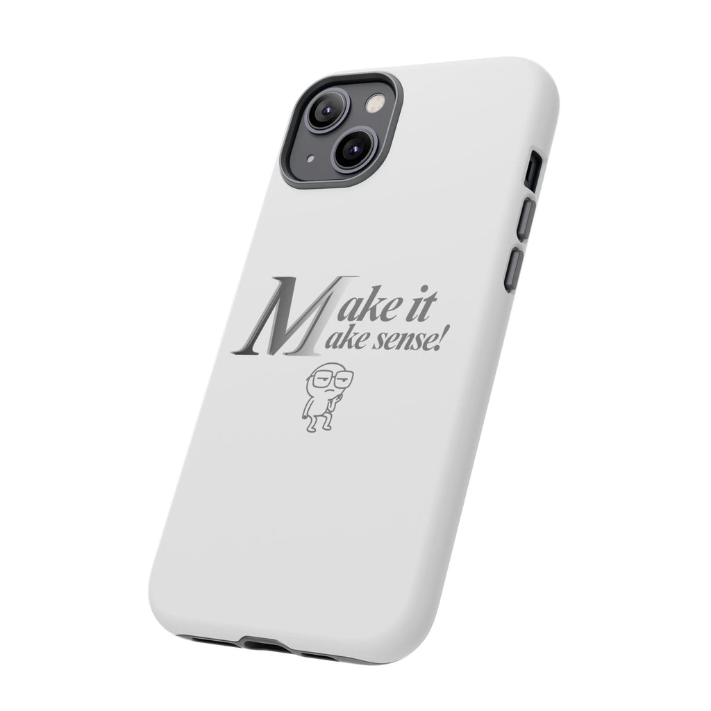 DNKE  " Make It Make Sense!"  Tough Phone Case Collection — Funny Minimalist Protective Case