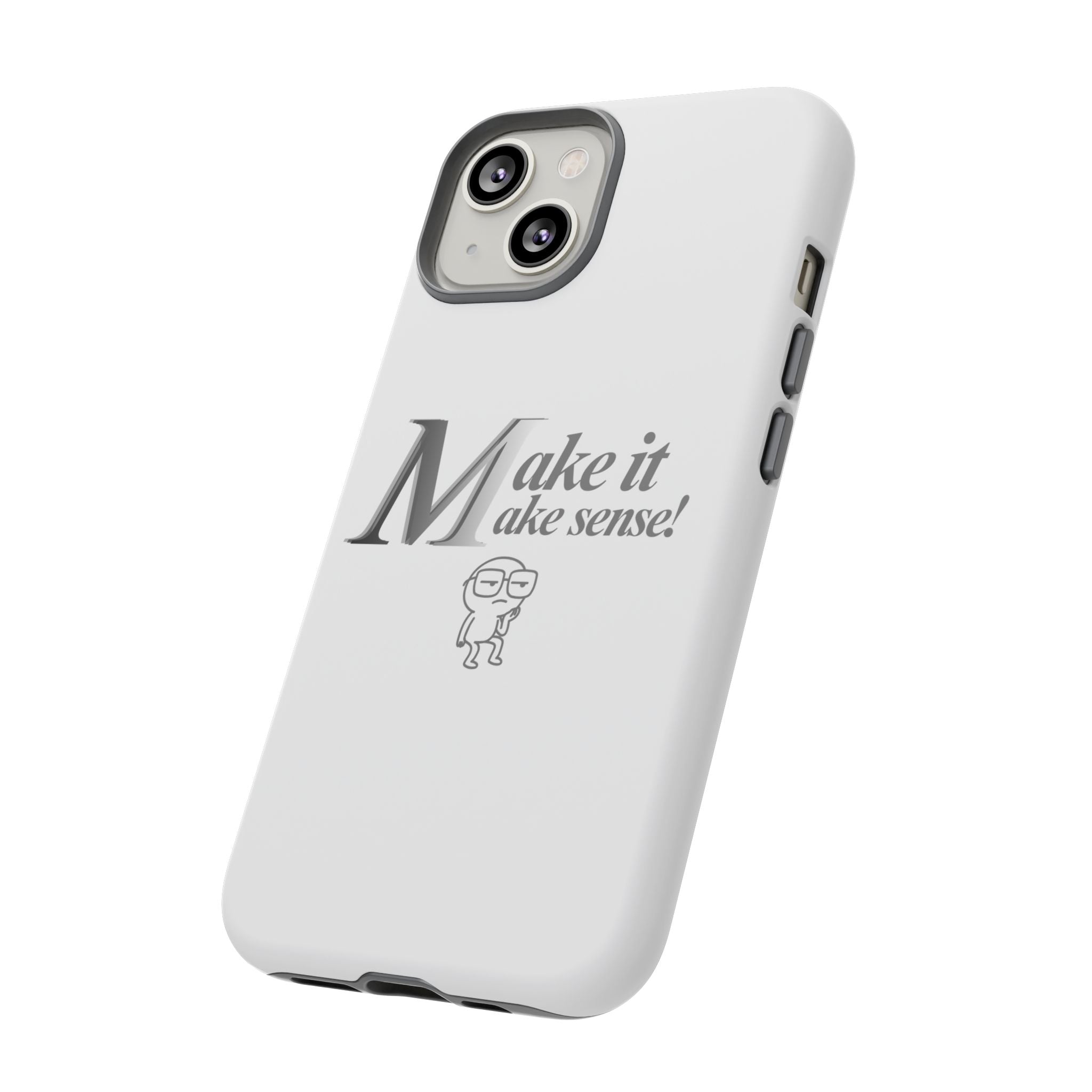 DNKE  " Make It Make Sense!"  Tough Phone Case Collection — Funny Minimalist Protective Case