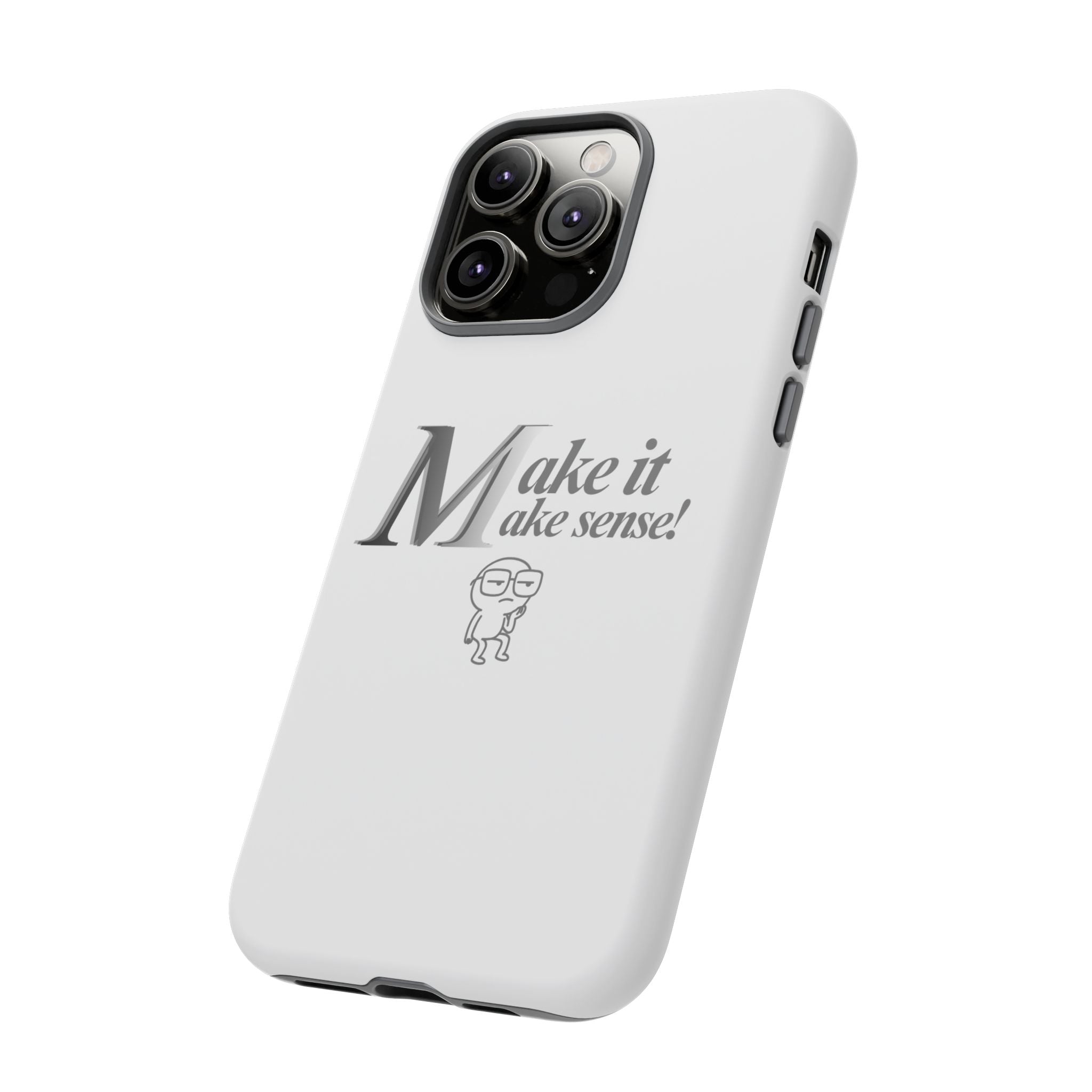 DNKE  " Make It Make Sense!"  Tough Phone Case Collection — Funny Minimalist Protective Case