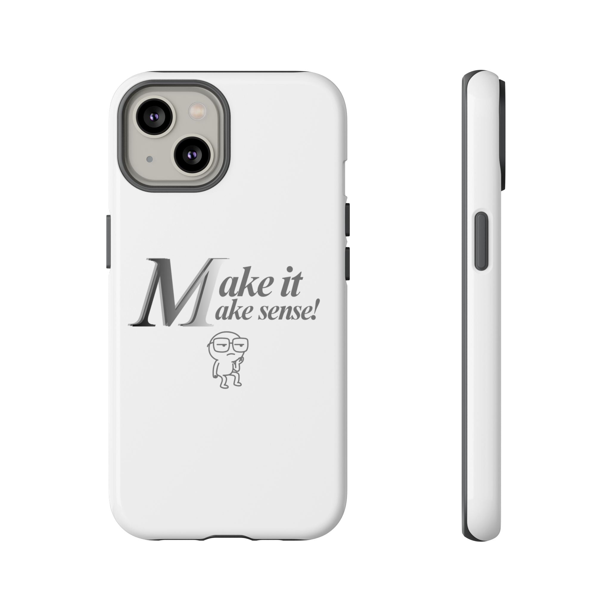 DNKE  " Make It Make Sense!"  Tough Phone Case Collection — Funny Minimalist Protective Case