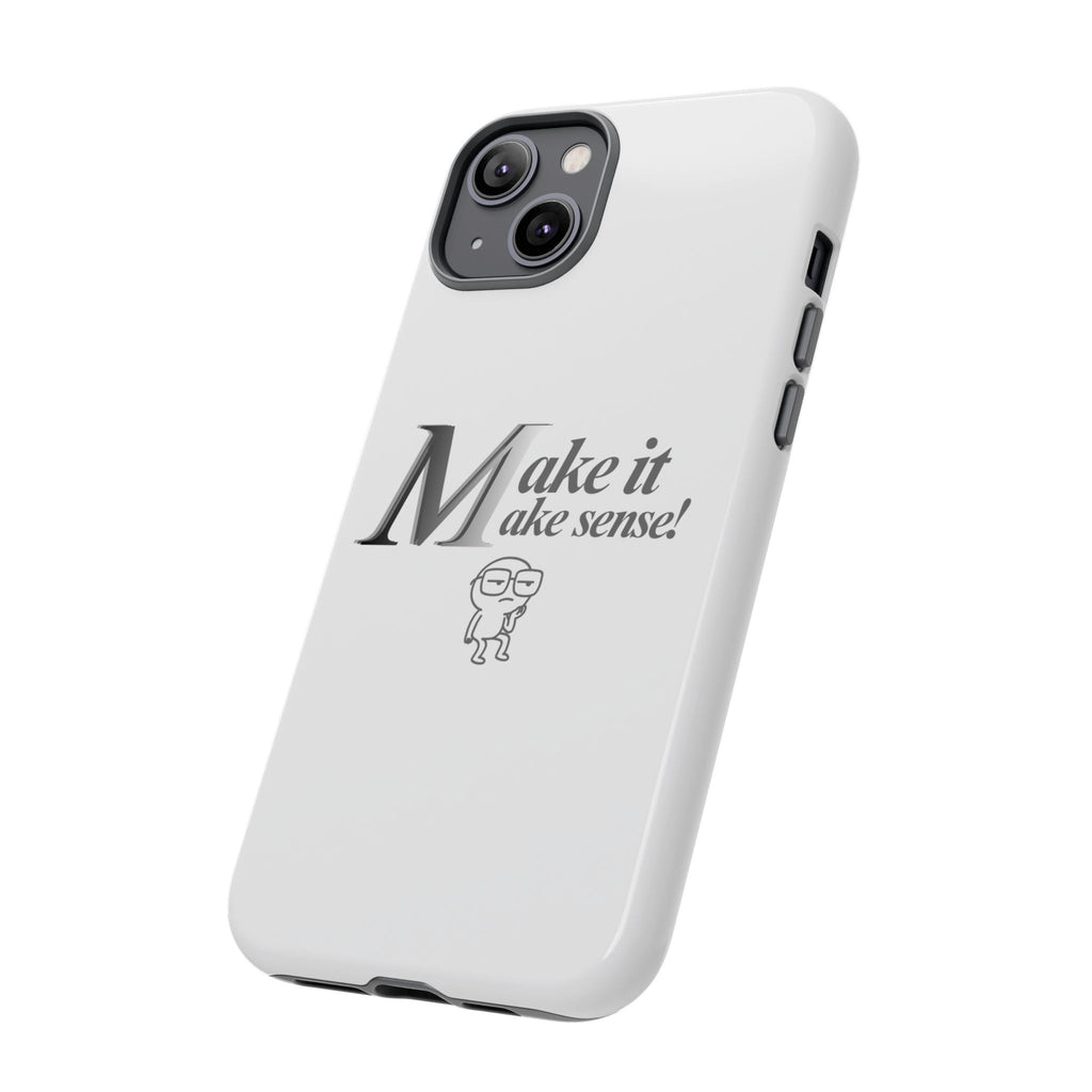 DNKE  " Make It Make Sense!"  Tough Phone Case Collection — Funny Minimalist Protective Case