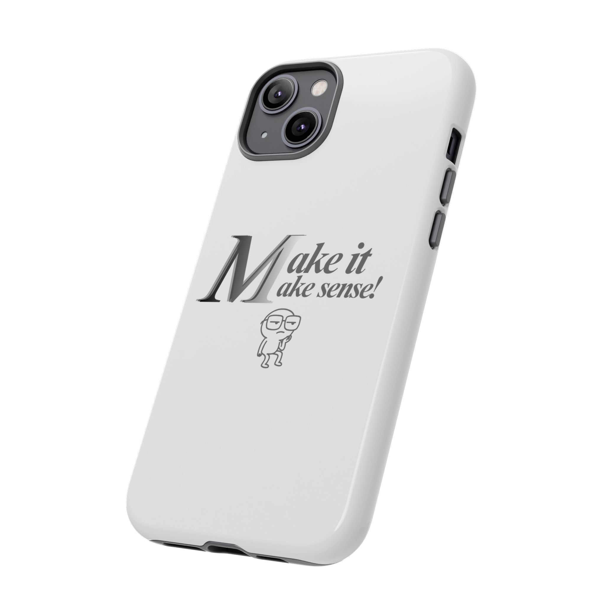 DNKE  " Make It Make Sense!"  Tough Phone Case Collection — Funny Minimalist Protective Case
