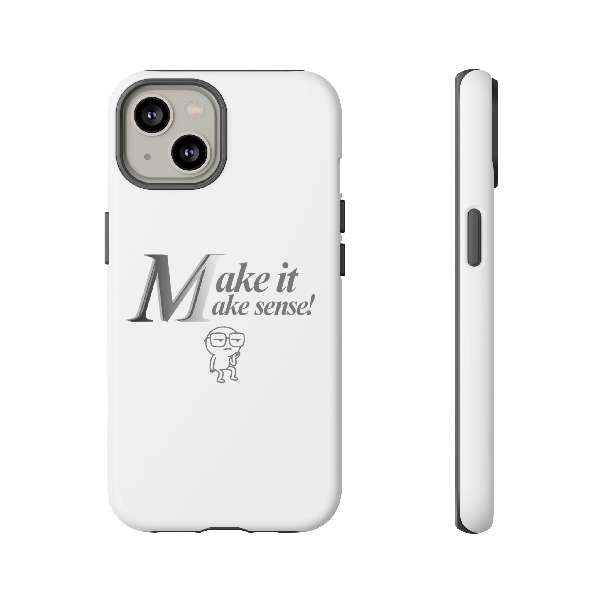 DNKE  " Make It Make Sense!"  Tough Phone Case Collection — Funny Minimalist Protective Case