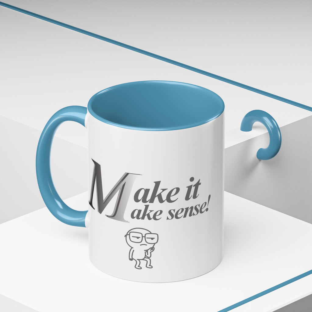 DNKE " Make it Make Sense "  Collection Coffee Mug (11oz)