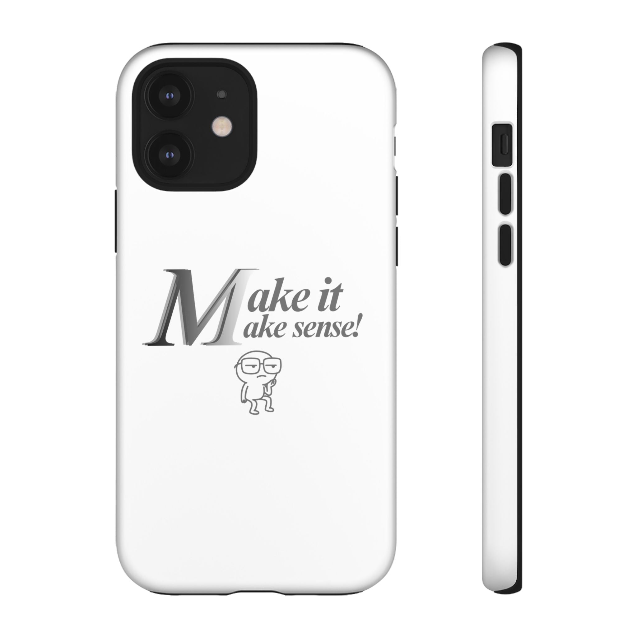 DNKE  " Make It Make Sense!"  Tough Phone Case Collection — Funny Minimalist Protective Case