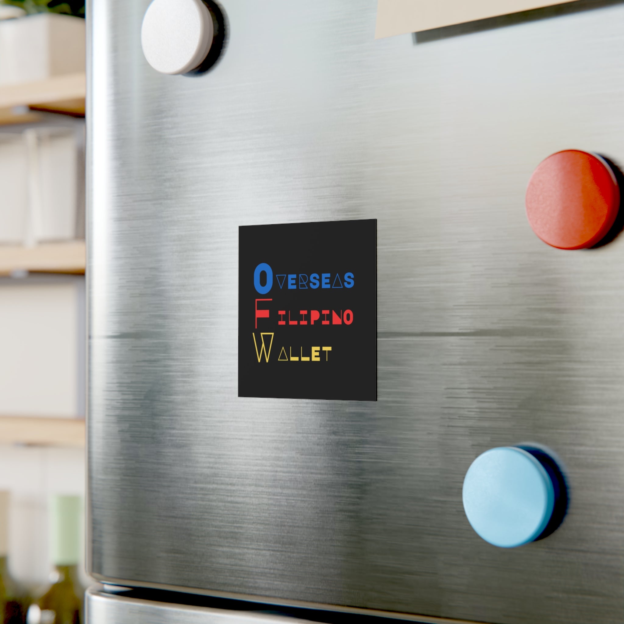 DNKE Square Magnet — "Overseas Filipino Wallet" Colorful Typography Fridge Magnet
