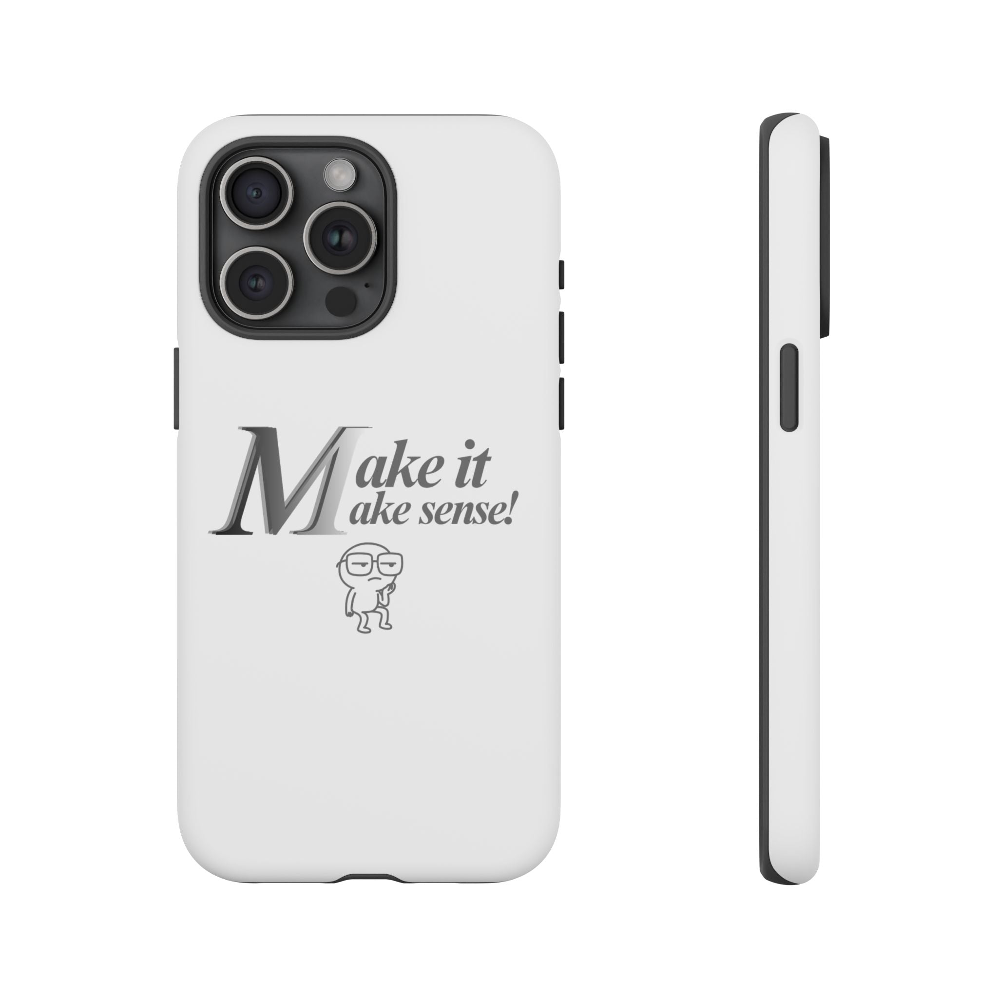 DNKE  " Make It Make Sense!"  Tough Phone Case Collection — Funny Minimalist Protective Case