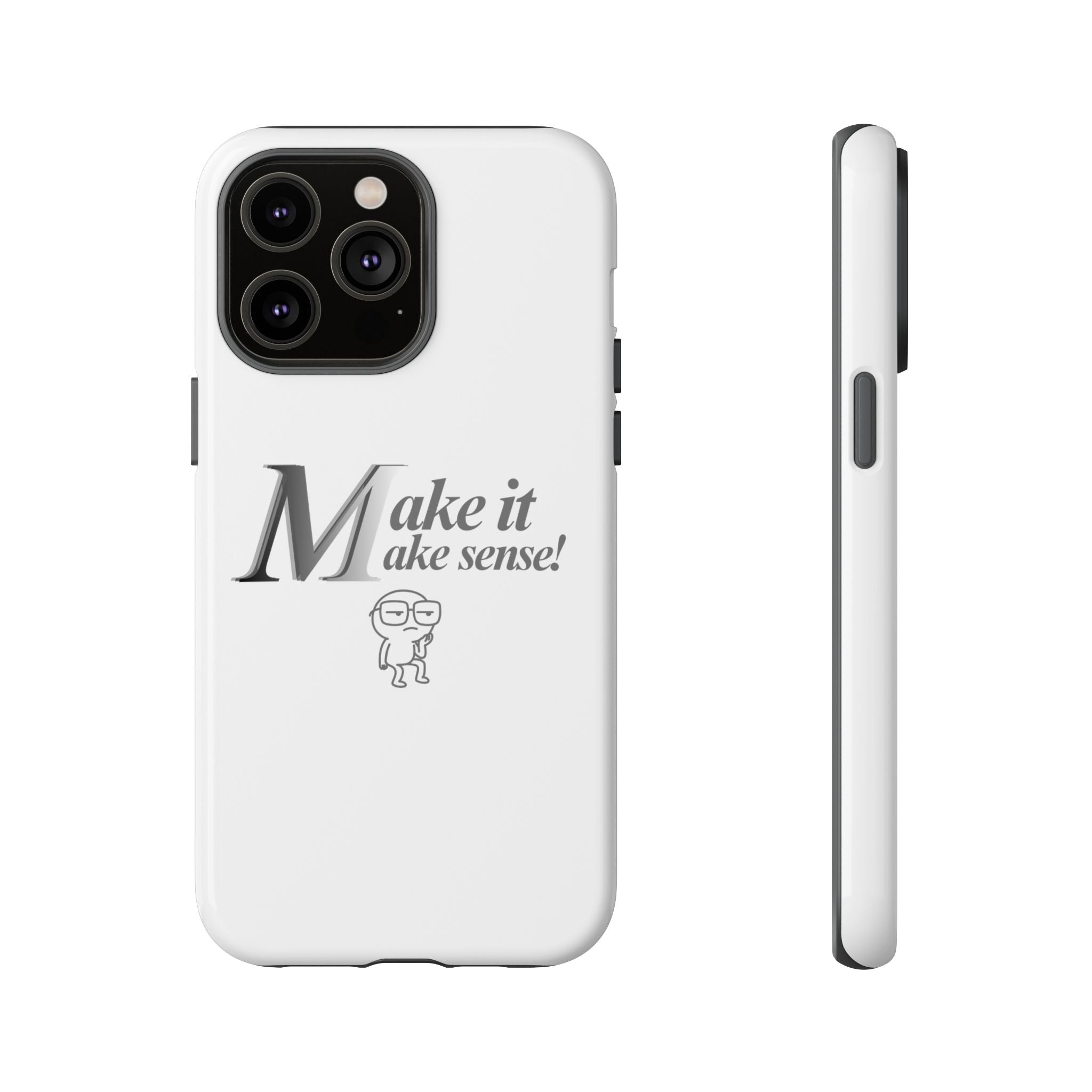 DNKE  " Make It Make Sense!"  Tough Phone Case Collection — Funny Minimalist Protective Case