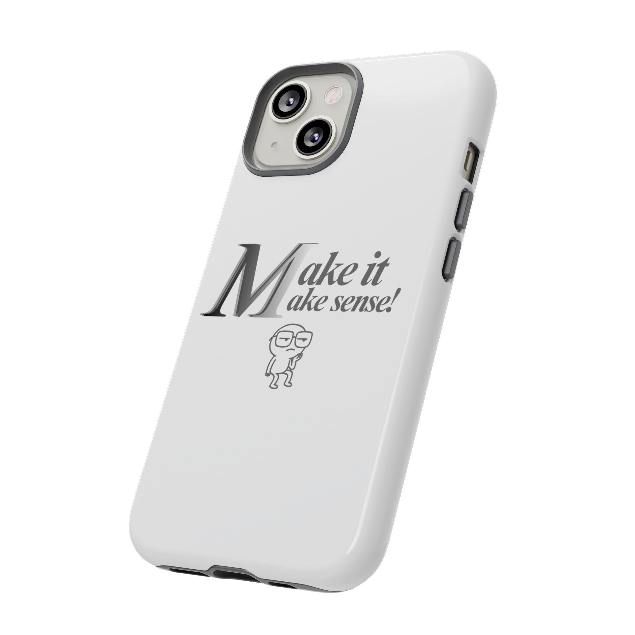DNKE  " Make It Make Sense!"  Tough Phone Case Collection — Funny Minimalist Protective Case