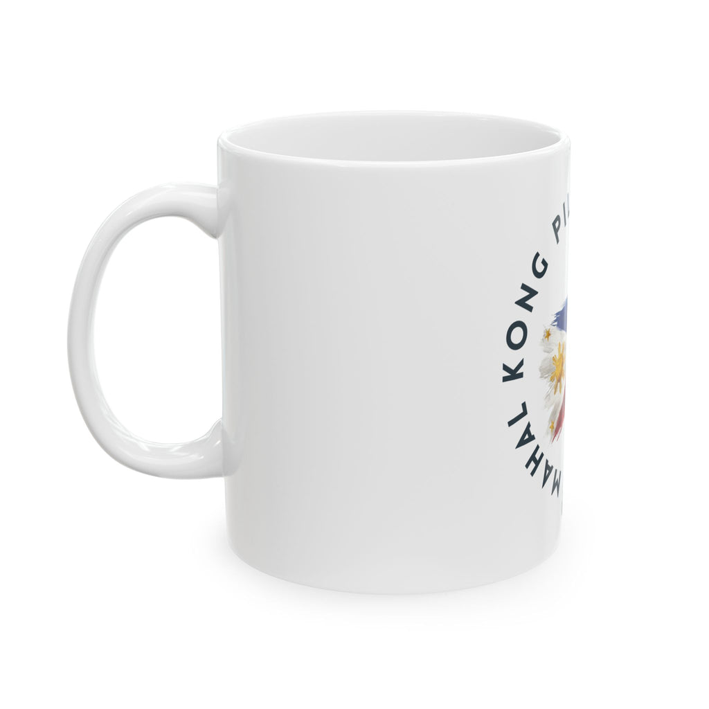 Philippine Flag Ceramic Mug – "Mabuhay" Mahál Kong Pilipinas Coffee Cup (11oz/15oz)