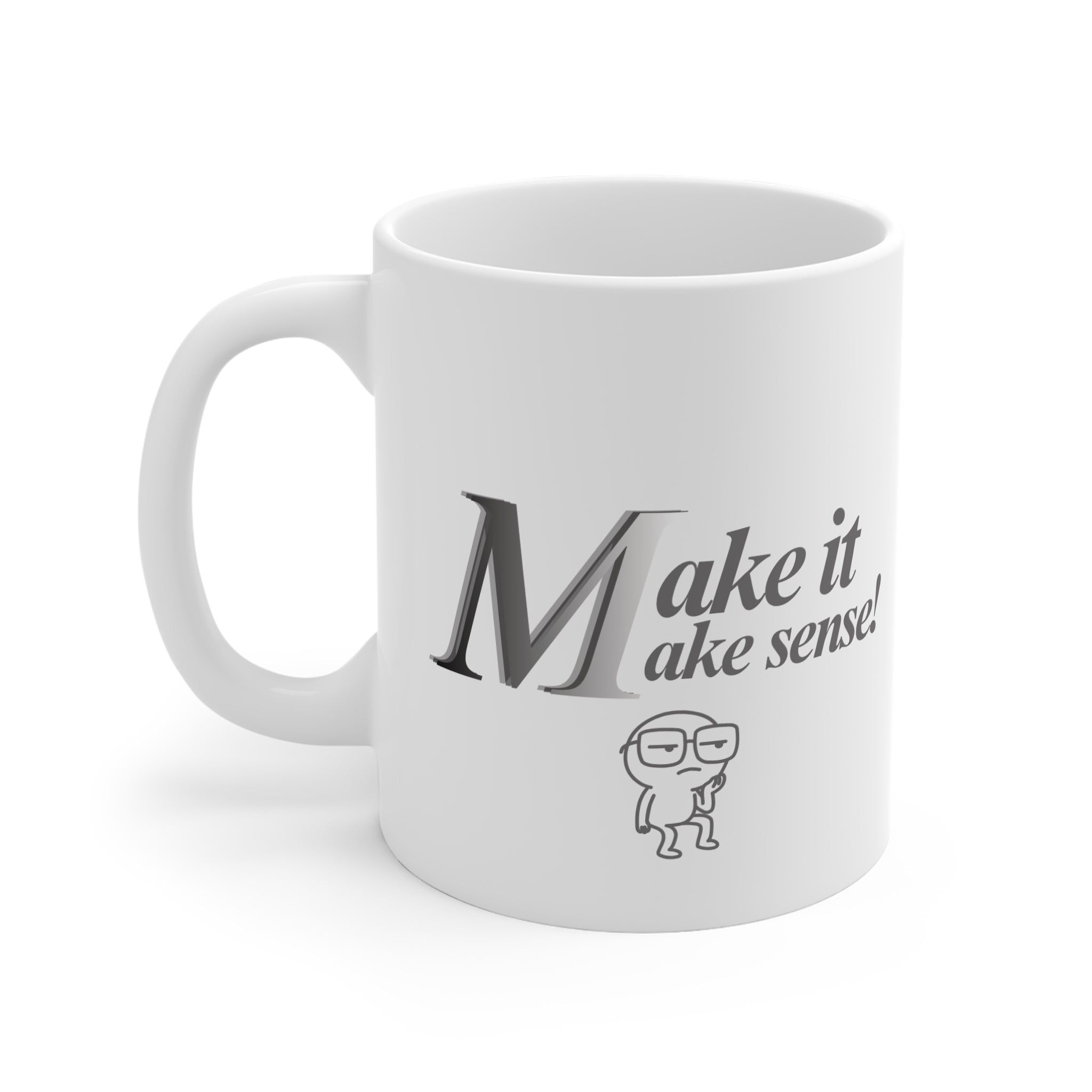 DNKE " Make It Make Sense! " Mug