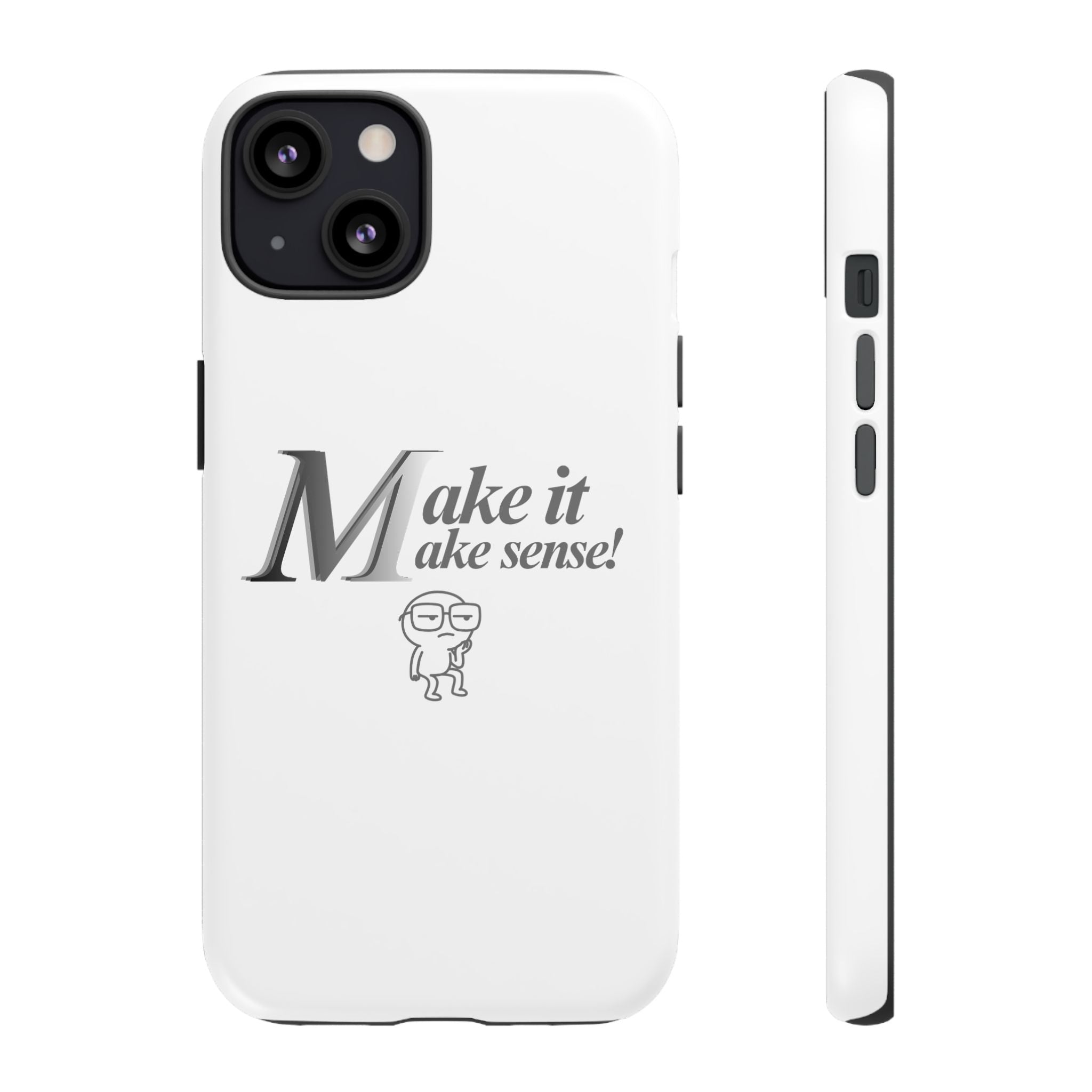 DNKE  " Make It Make Sense!"  Tough Phone Case Collection — Funny Minimalist Protective Case