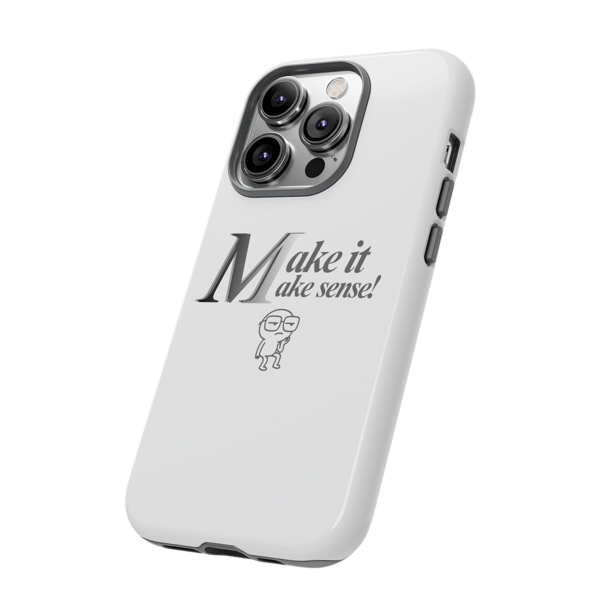 DNKE  " Make It Make Sense!"  Tough Phone Case Collection — Funny Minimalist Protective Case