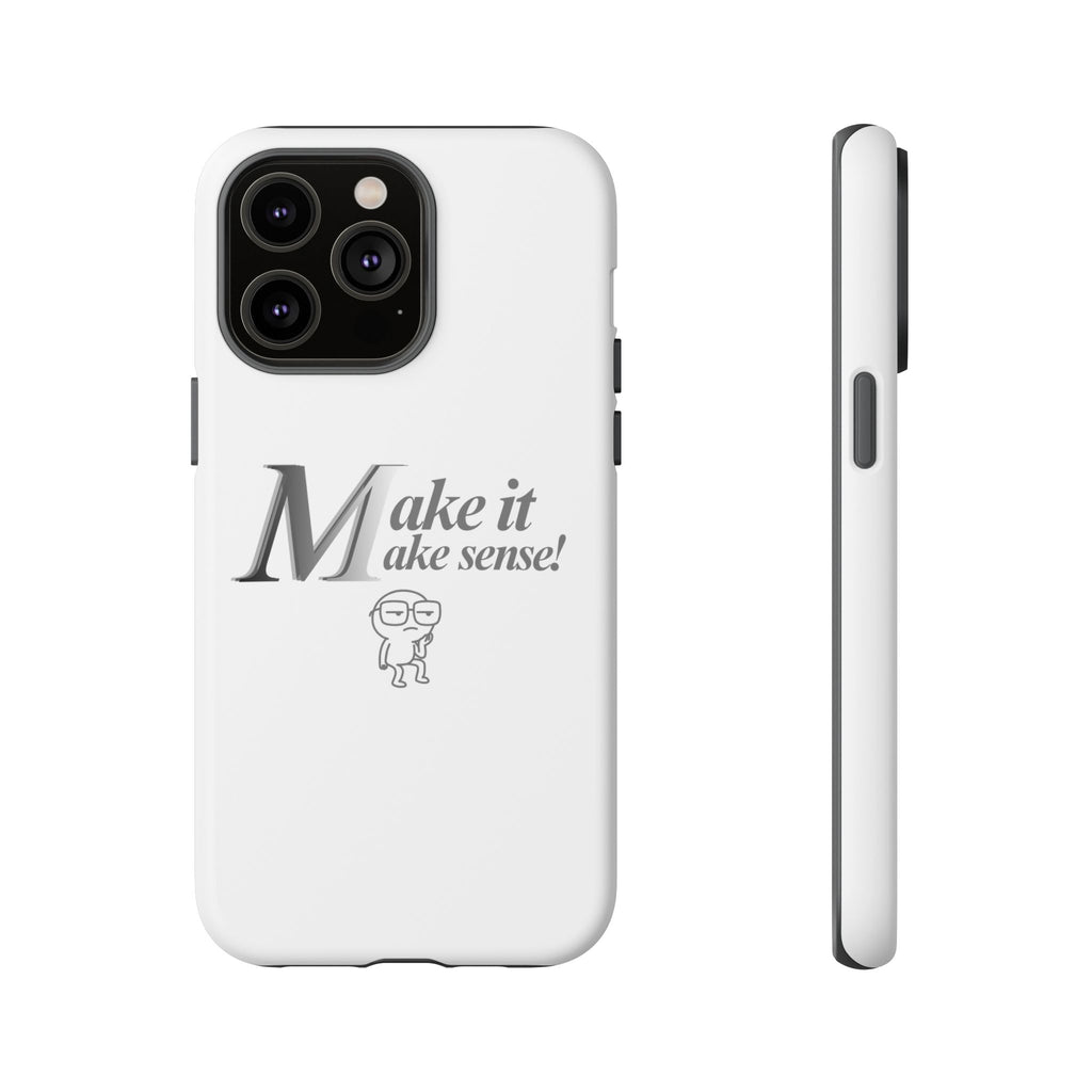 DNKE  " Make It Make Sense!"  Tough Phone Case Collection — Funny Minimalist Protective Case